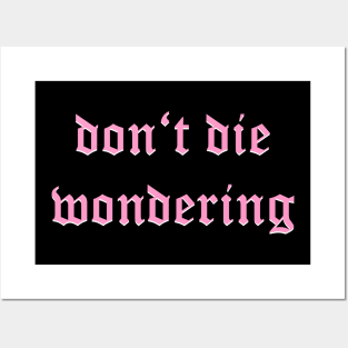 Don't Die Wondering Fraktur (Pink) Posters and Art